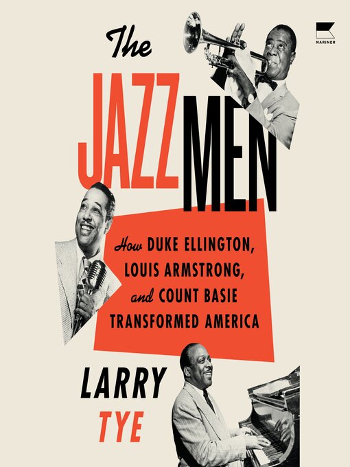 Title details for The Jazzmen by Larry Tye - Available